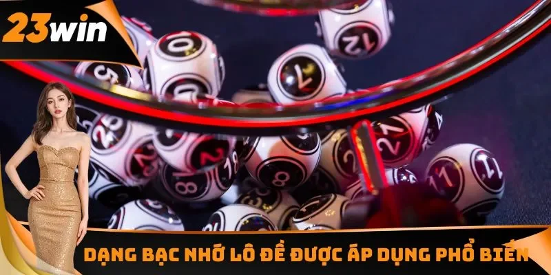 Các dạng bạc nhớ được áp dụng phổ biến và đem lại hiệu quả cao nhất