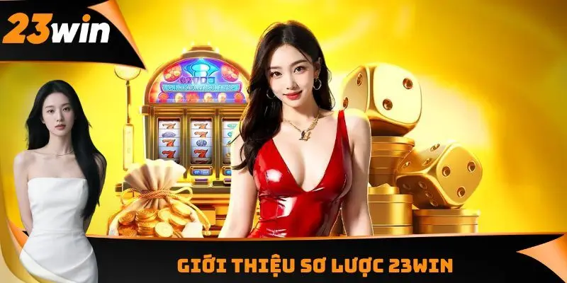 Giới thiệu sơ lược nhà cái 23WIN