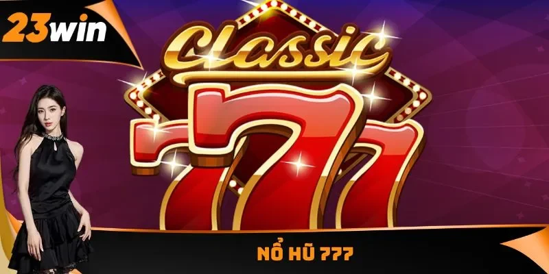 Nổ hũ 777