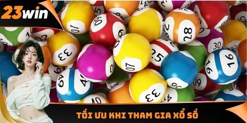Tối ưu khi tham gia xổ số