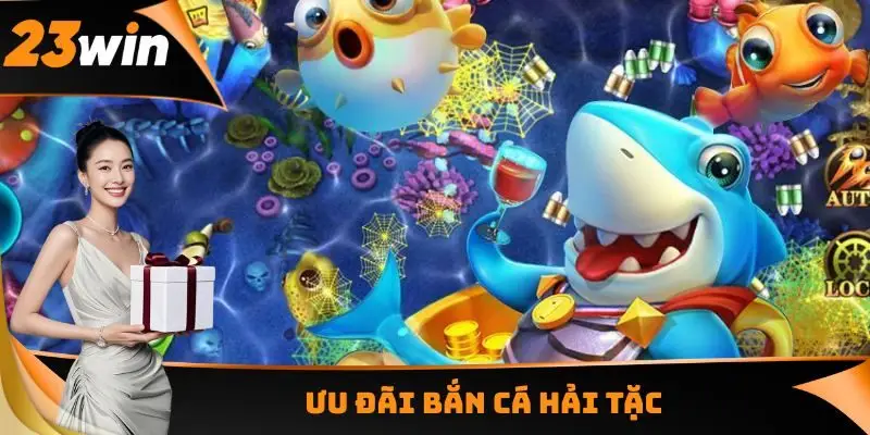 Ưu đãi Bắn cá Hải Tặc